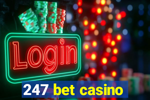 247 bet casino